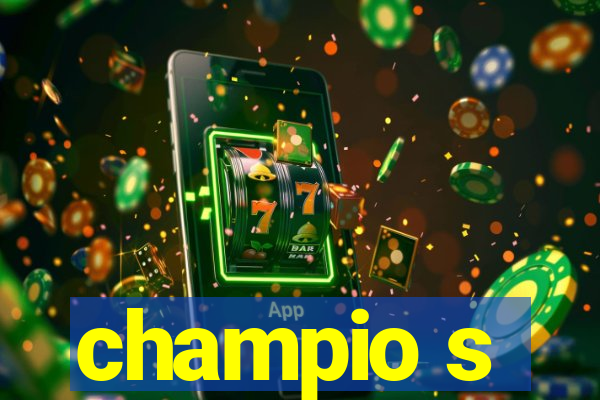 champio s