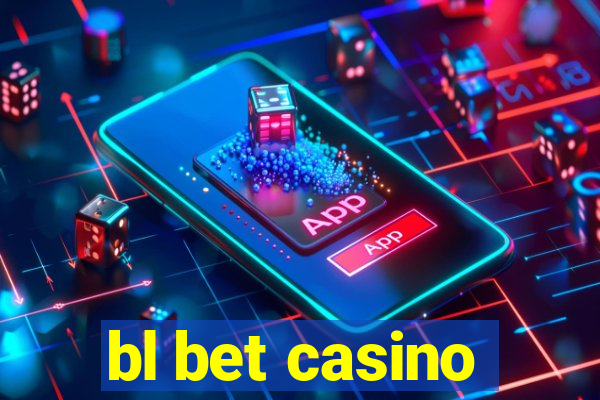 bl bet casino