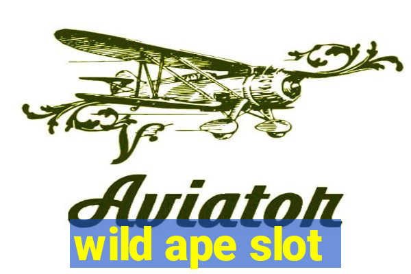 wild ape slot