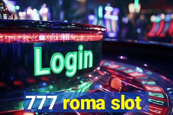 777 roma slot