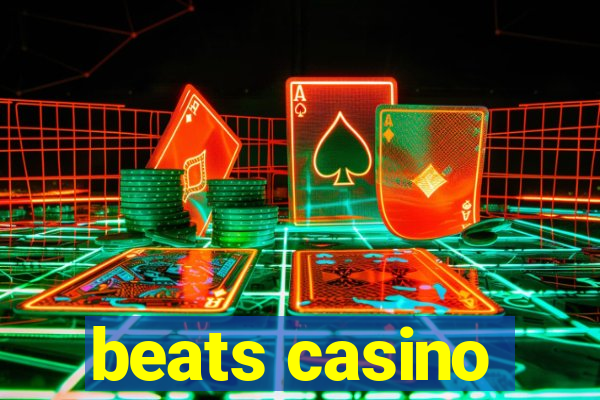 beats casino