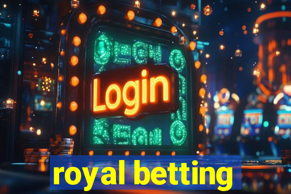 royal betting