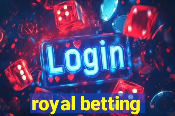 royal betting