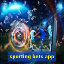 sporting bets app