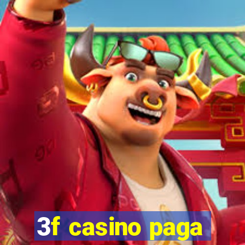 3f casino paga