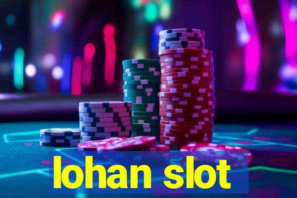 lohan slot