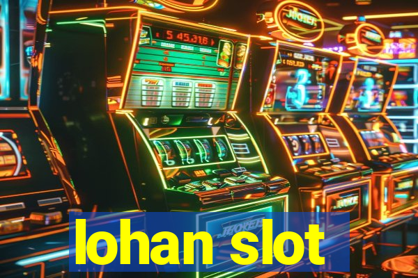 lohan slot