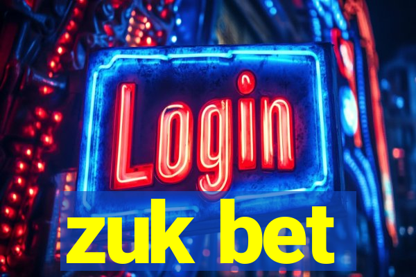 zuk bet