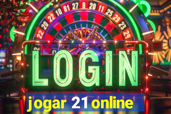 jogar 21 online