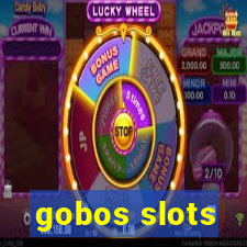 gobos slots