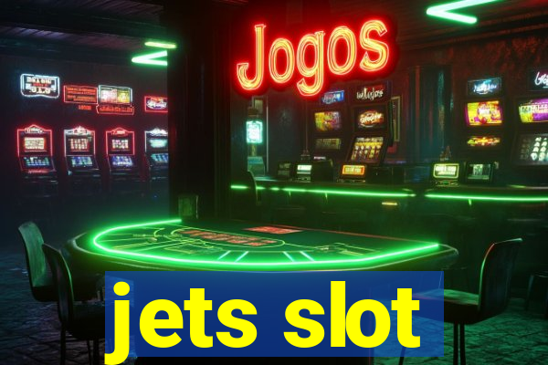 jets slot