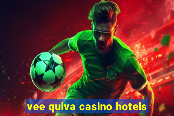 vee quiva casino hotels