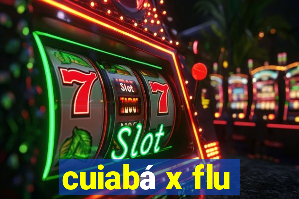 cuiabá x flu