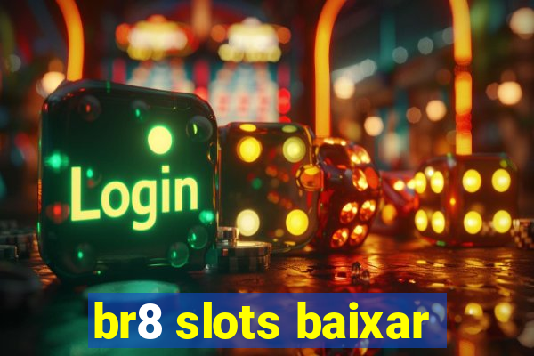 br8 slots baixar