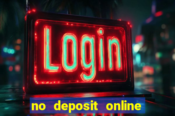 no deposit online casino bonuses