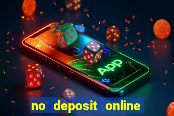 no deposit online casino bonuses