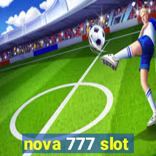 nova 777 slot