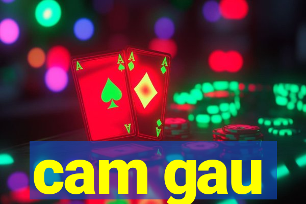 cam gau