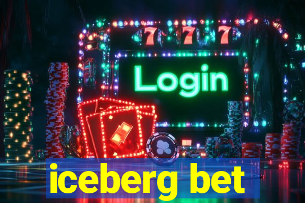 iceberg bet