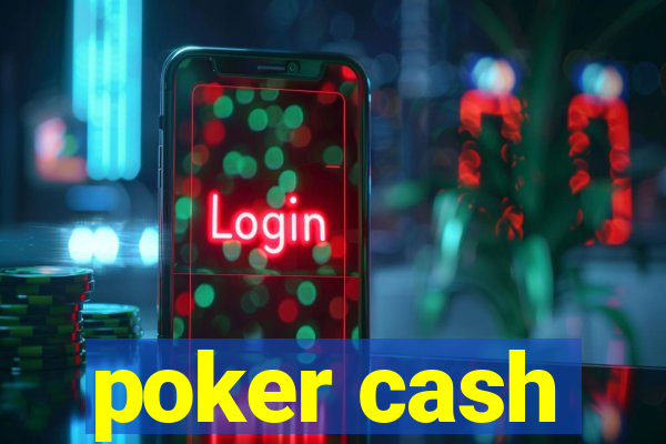 poker cash