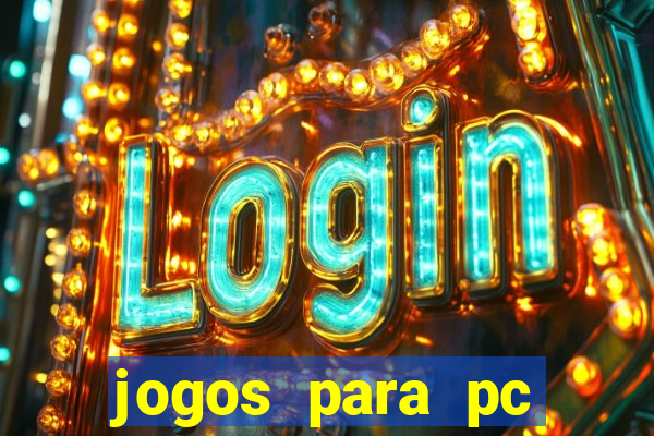 jogos para pc fraco torrent