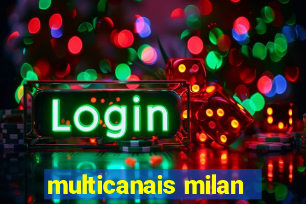 multicanais milan