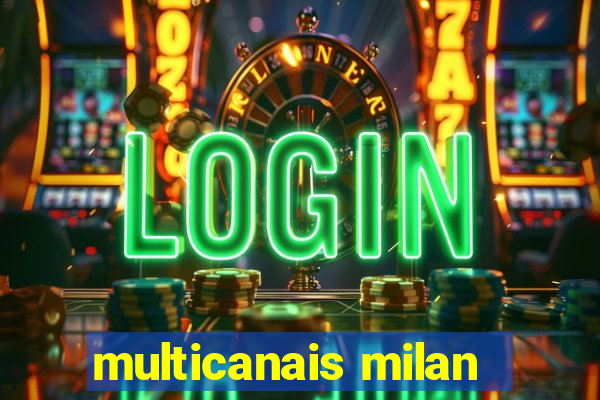 multicanais milan