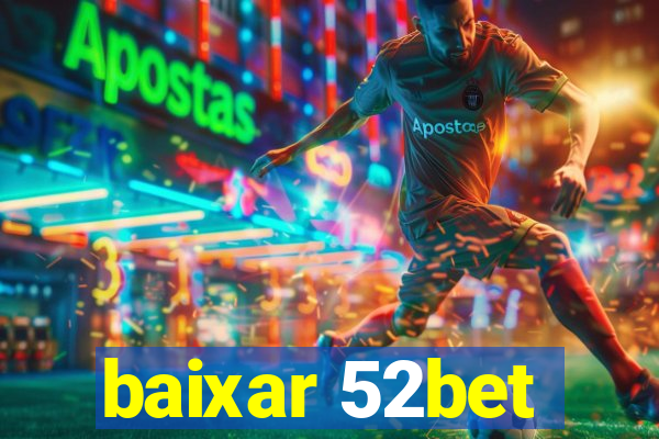 baixar 52bet