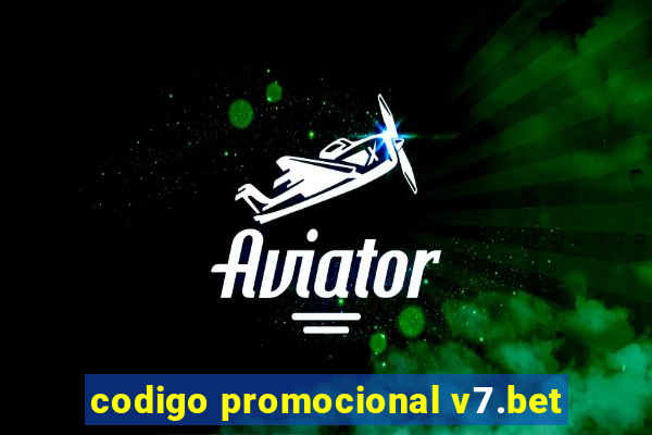 codigo promocional v7.bet