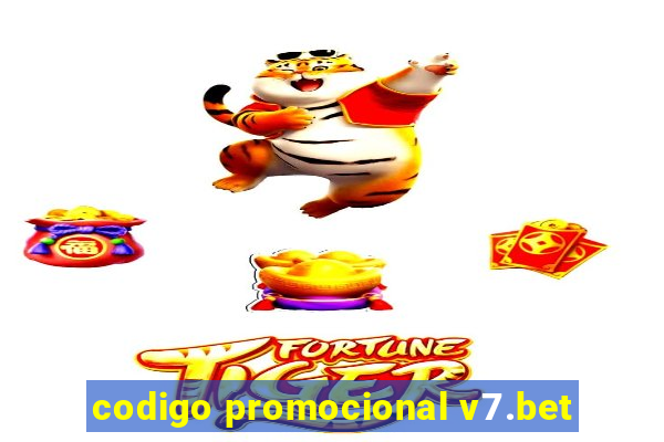 codigo promocional v7.bet