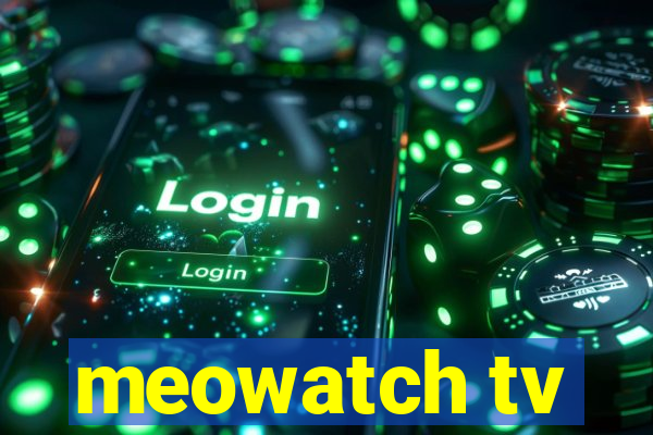 meowatch tv