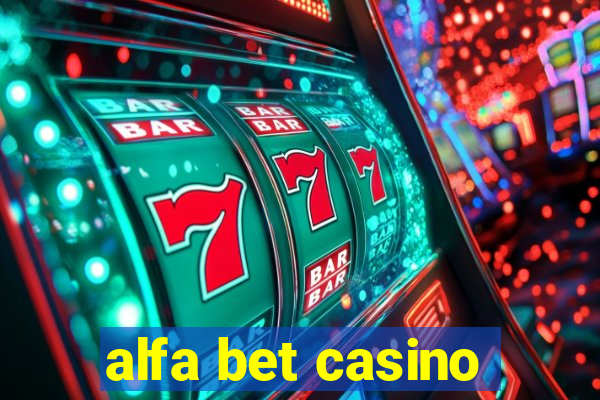 alfa bet casino