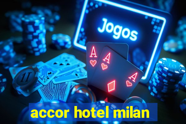 accor hotel milan