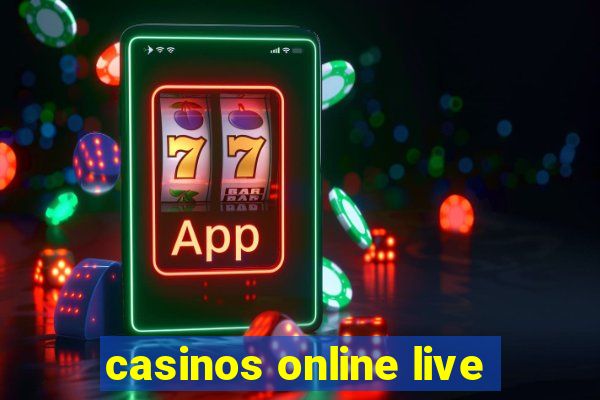 casinos online live