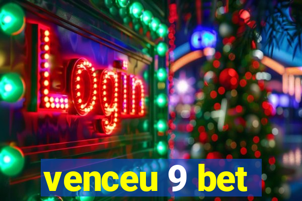 venceu 9 bet