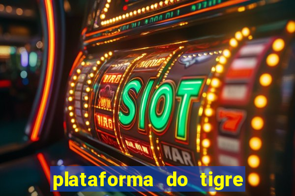 plataforma do tigre que paga