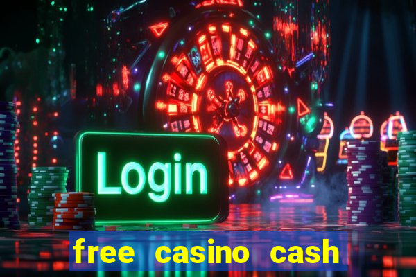 free casino cash no deposit