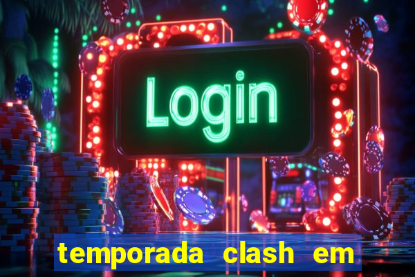 temporada clash em bingo go