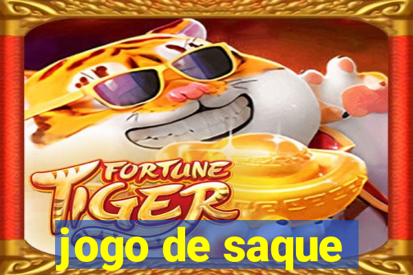 jogo de saque