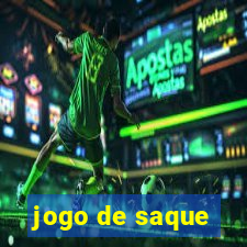 jogo de saque