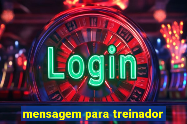 mensagem para treinador