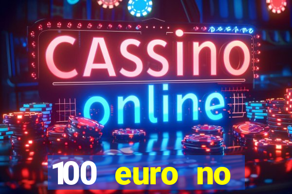 100 euro no deposit casino bonus