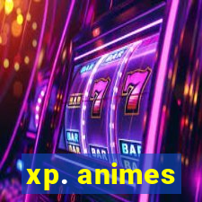 xp. animes