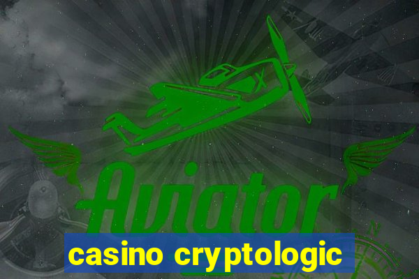 casino cryptologic