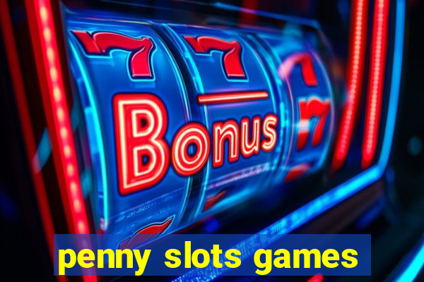 penny slots games