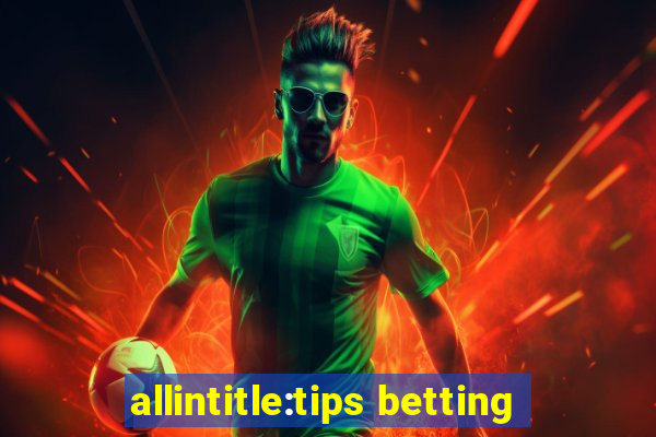 allintitle:tips betting