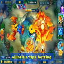 allintitle:tips betting