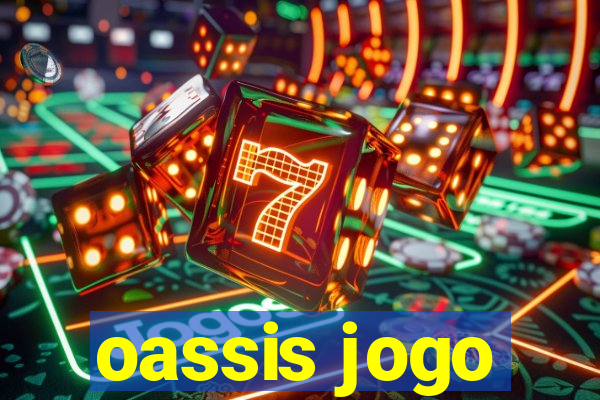 oassis jogo