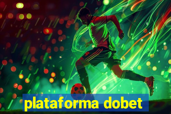 plataforma dobet