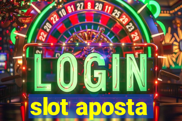 slot aposta